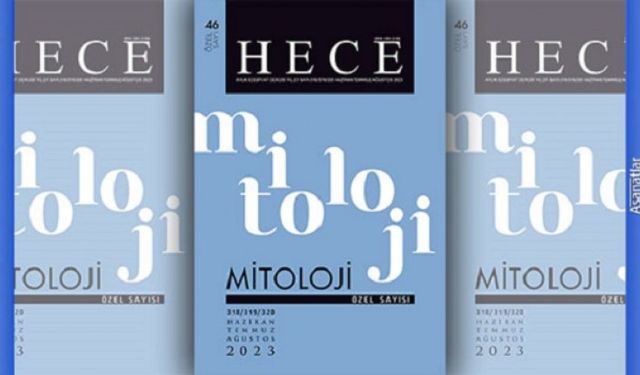 Hece Aylık Edebiyat Dergisi Mitoloji özel sayısı çıktı
