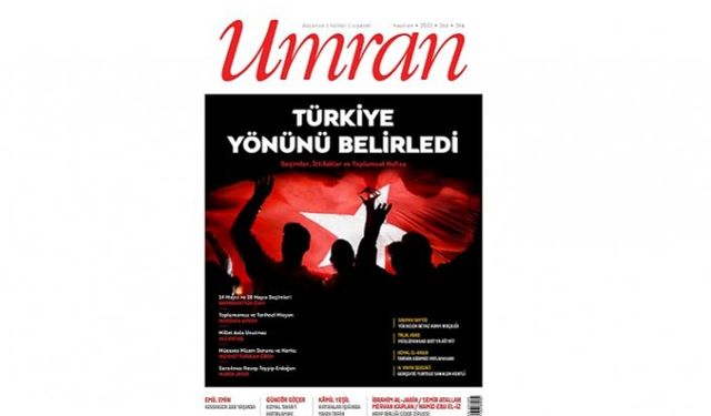 Umran Dergisi: Türkiye Yönünü Belirledi