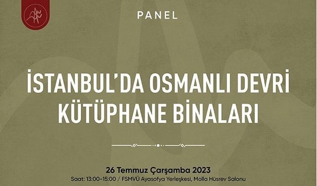'İstanbul'da Osmanlı Devri Kütüphane Binaları' paneli