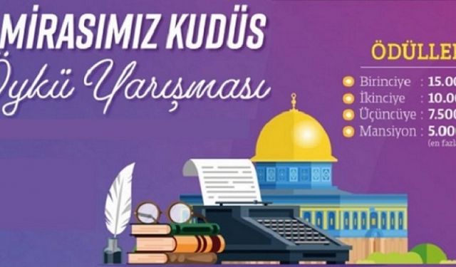 'Mirasımız Kudüs Öykü Yarışması' başvuruları devam ediyor
