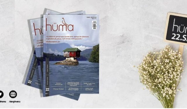 Hüma dergisi Temmuz-Ağustos 2023 sayısı 'Tatil ve Tadil' başlığı ile okuyucusuyla buluştu