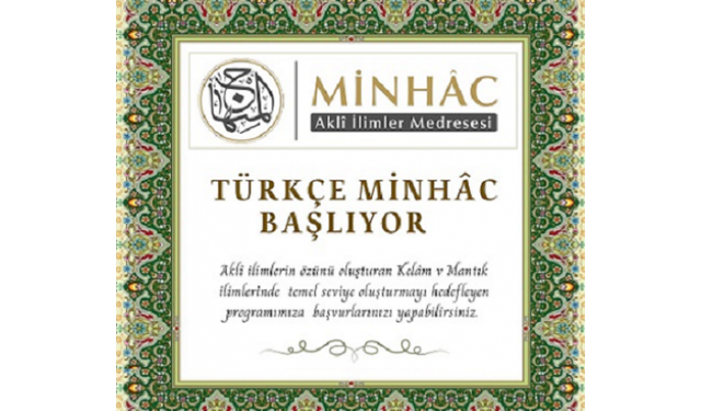 Kelâm ve Mantık ilimlerine ilgi duyanlara Türkçe MİNHÂC eğitimi