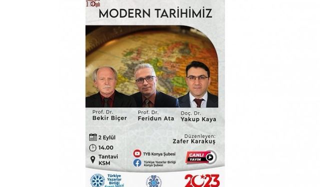 Modern Tarihimiz konferansı TYB Konya Şubesinde...