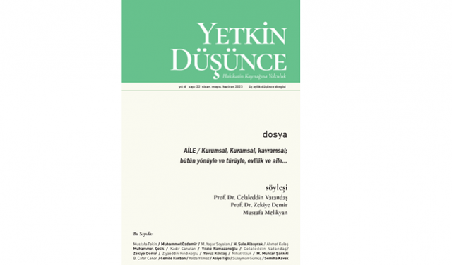 Yetkin Düşünce dergisi 22. sayısı 'Aile' dosyası ile raflarda...