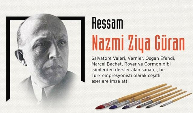 Empresyonist bir ressam: Nazmi Ziya Güran
