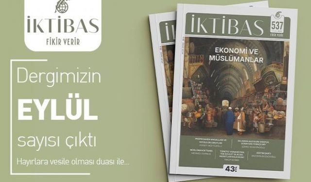 İktibas Dergisi 'Ekonomi ve Müslümanlar' manşeti ile çıktı