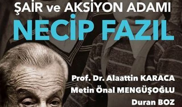 Şair ve aksiyon adamı: Necip Fazıl