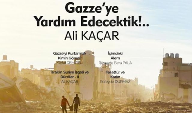 "Gazze'ye yardım edecektik"