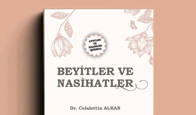 Beyitler ve Nasihatler'in Odağına Günümüz İnsanını Alıyor
