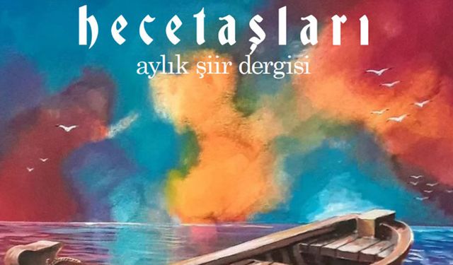 Hece Taşları Şiir Dergisi 132. Sayısıyla Okurlarıyla Buluşuyor