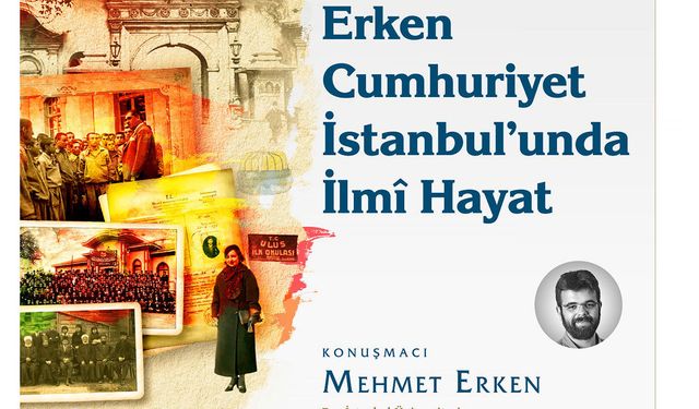 İSAM'da bu hafta "Erken Cumhuriyet İstanbul'unda İlmi Hayat" konuşulacak
