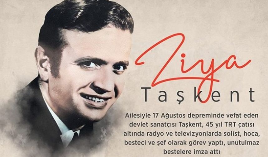 Türk musikisinde unutulmaz bestelerin mimarı: Ziya Taşkent