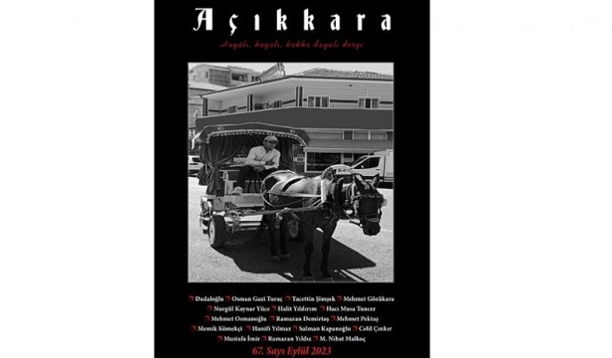 Açıkkara 67 dergisi yeni sayısı ile okuyucusuyla buluştu