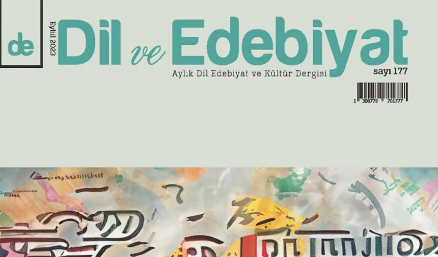 Dil ve Edebiyat’ın 177. sayısı (Eylül 2023) çıktı