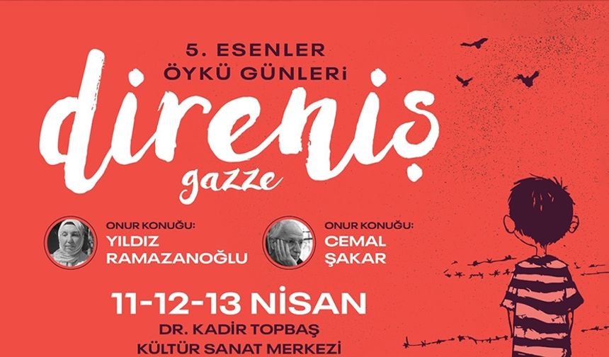 5. Esenler Öykü Günleri'nde tema "Gazze: Direniş"