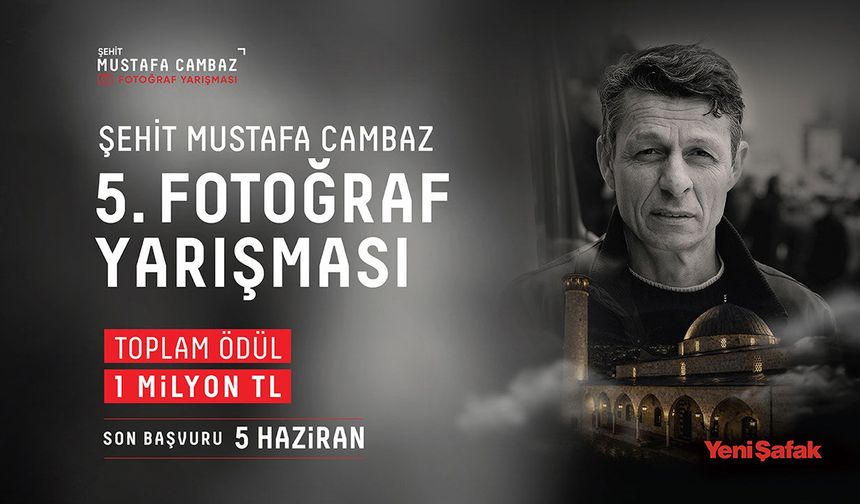 Şehit Mustafa Cambaz 5. Fotoğraf Yarışması için başvurular başladı