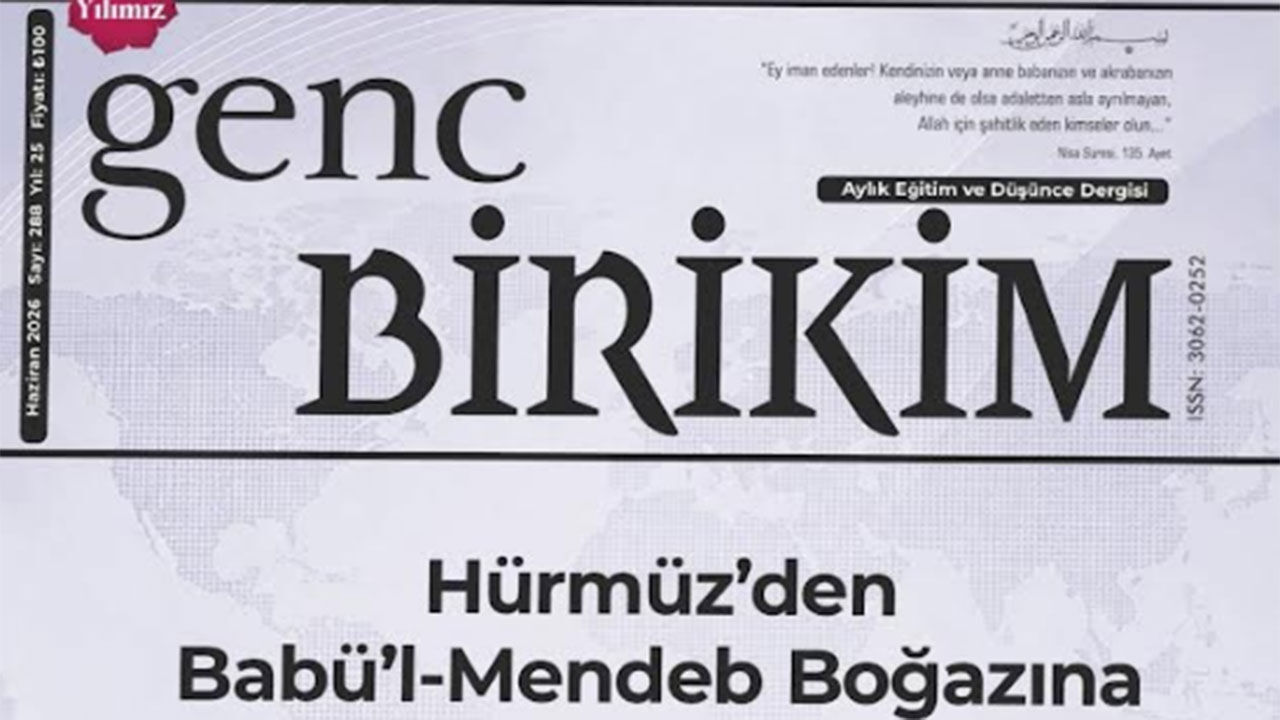Genç Birikim’in 288. Sayısı Yayımlandı: Dosya Konusu “İnsanlığın Kurtuluş Reçetesi: İlahî Hükümler”